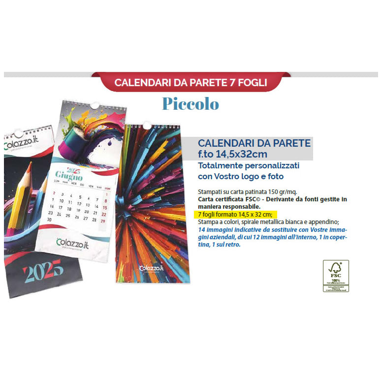 Calendari da Parete 7 fogli totalmente personalizzati con stampa a colori di 14 immagini e logo della vostra azienda. Modello 145x320mm.