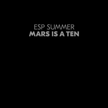 ESP Summer Mars Is A Ten (CLEAR VINYL)