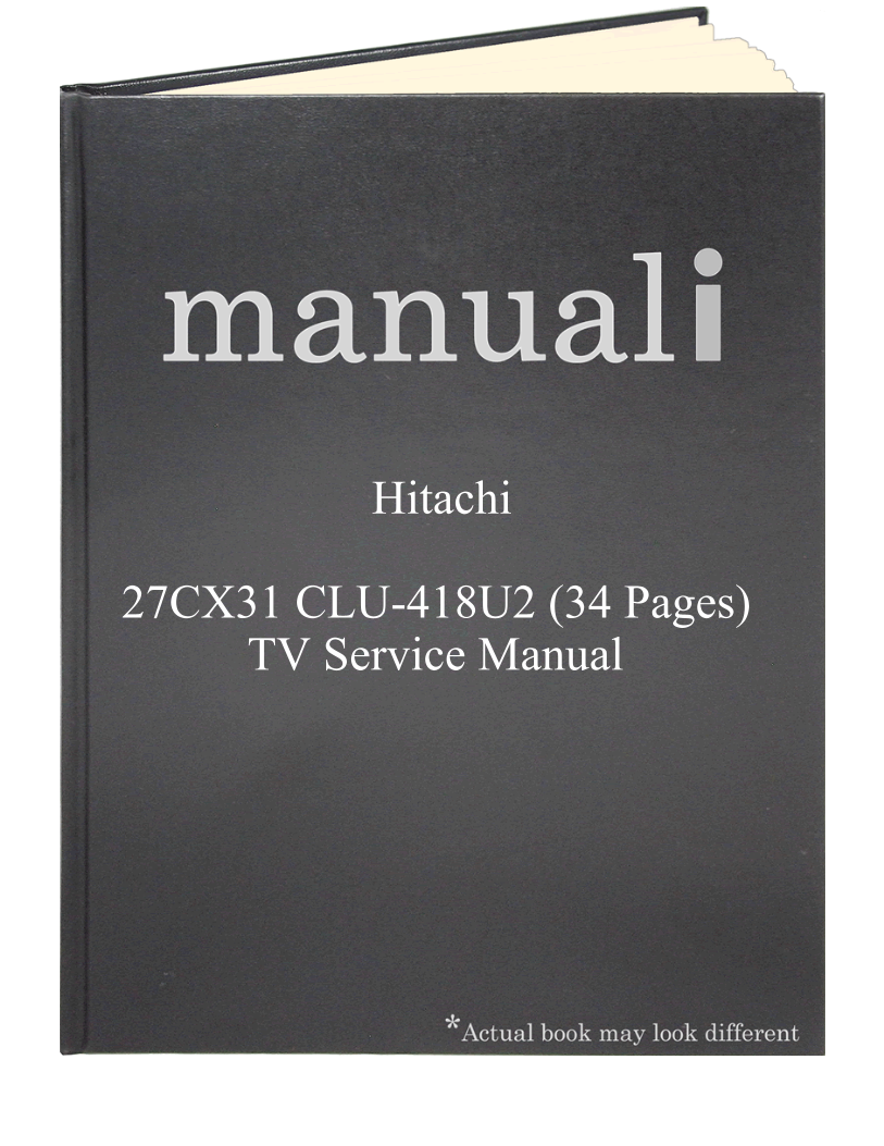 Hitachi 27CX31 CLU-418U2 (34 pages) TV Service Manual