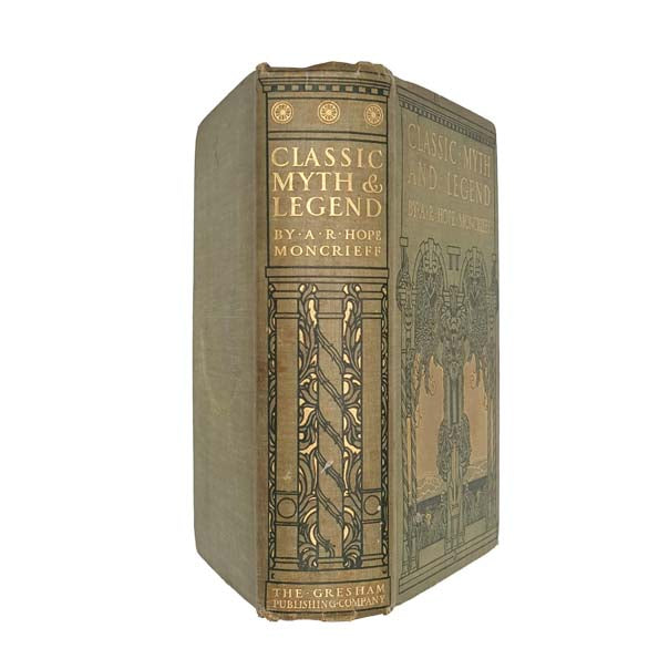 Classic Myth and Legend by A.R. Hope Moncrieff