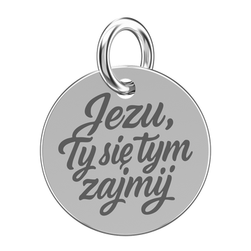 Srebrna zawieszka do naszyjnika z napisem Jezu, Ty się tym zajmij (grawer)