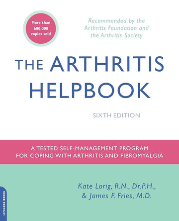 The Arthritis Helpbook (6th Edition) Kate Lorig, James F. Fries